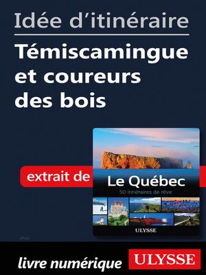 cover image of Idée d'itinéraire--Témiscamingue et coureurs des bois